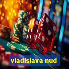 vladislava nud