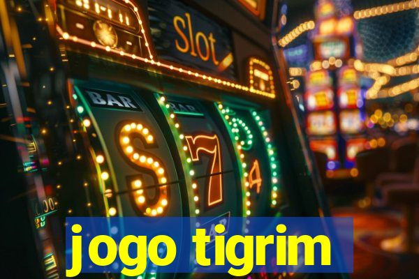 jogo tigrim