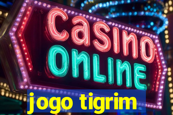 jogo tigrim