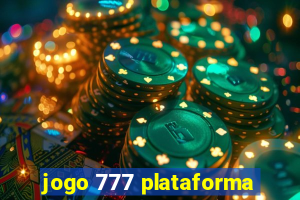 jogo 777 plataforma