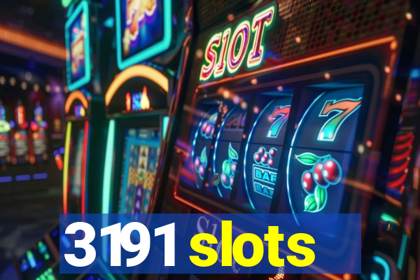3191 slots