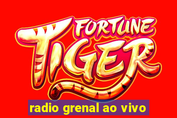 radio grenal ao vivo