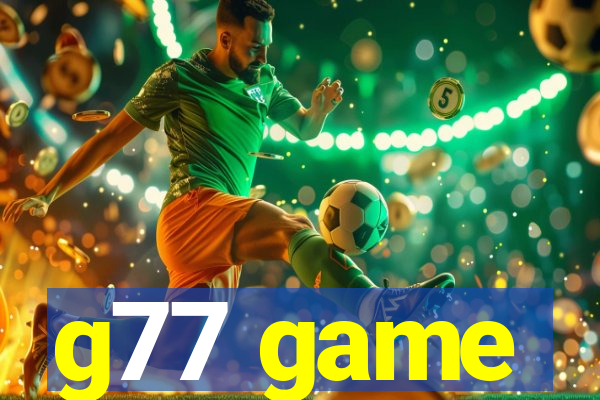 g77 game