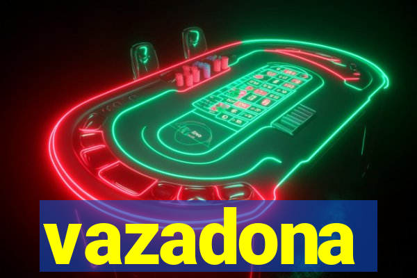 vazadona