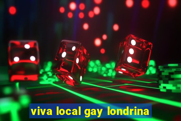 viva local gay londrina