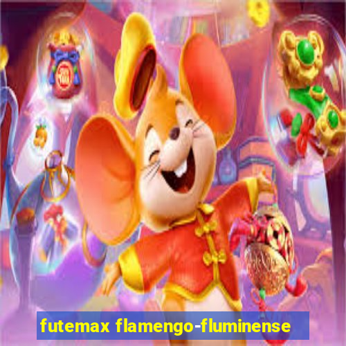 futemax flamengo-fluminense