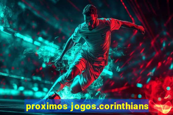 proximos jogos.corinthians