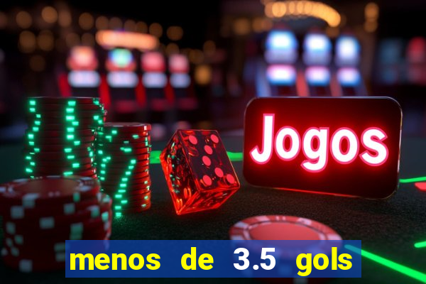 menos de 3.5 gols o que significa betano