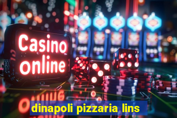 dinapoli pizzaria lins
