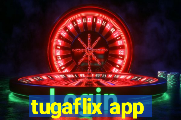 tugaflix app