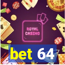 bet 64