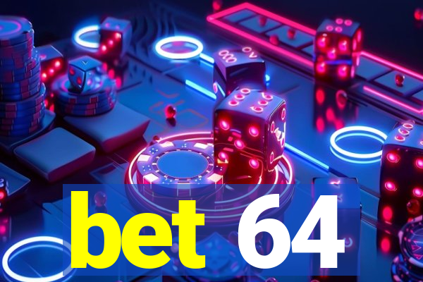 bet 64