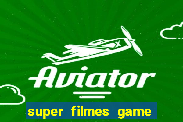 super filmes game of thrones