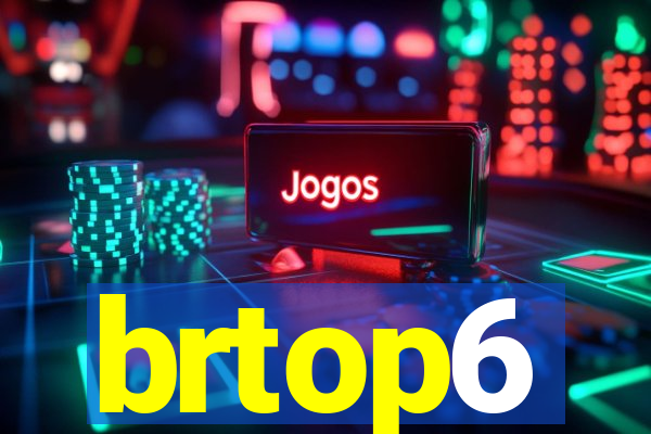 brtop6