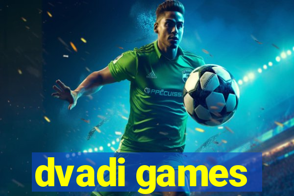 dvadi games