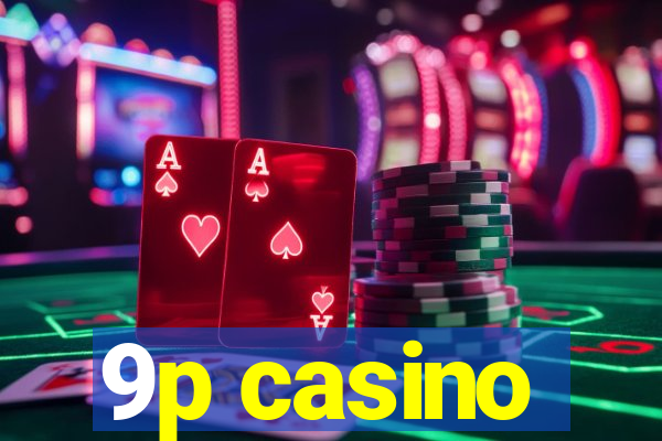 9p casino