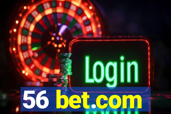 56 bet.com