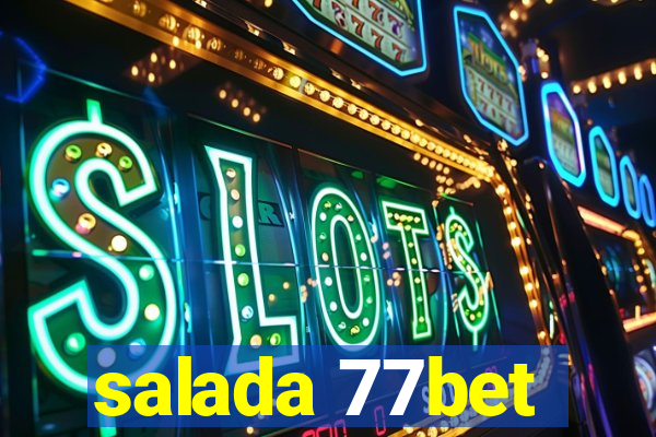 salada 77bet