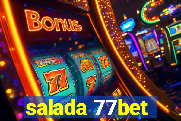 salada 77bet