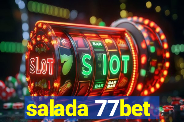salada 77bet