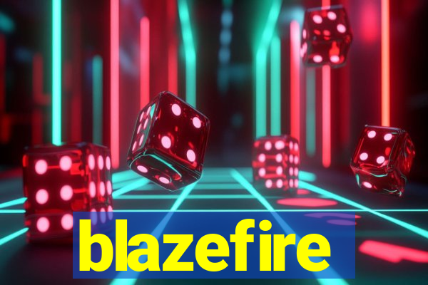 blazefire