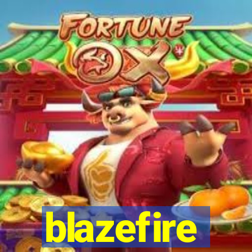 blazefire