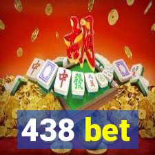 438 bet