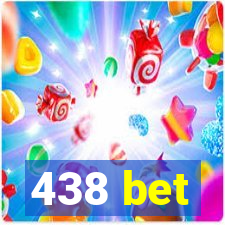 438 bet