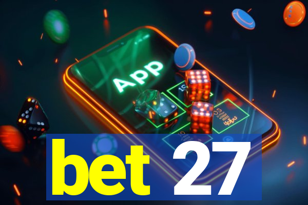bet 27