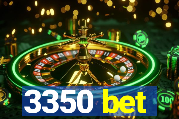 3350 bet