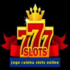 jogo rainha slots online
