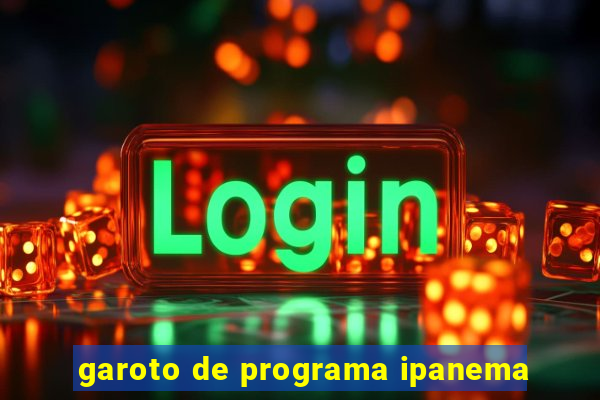 garoto de programa ipanema