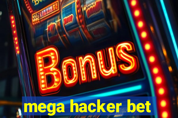 mega hacker bet