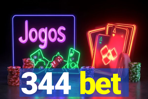 344 bet