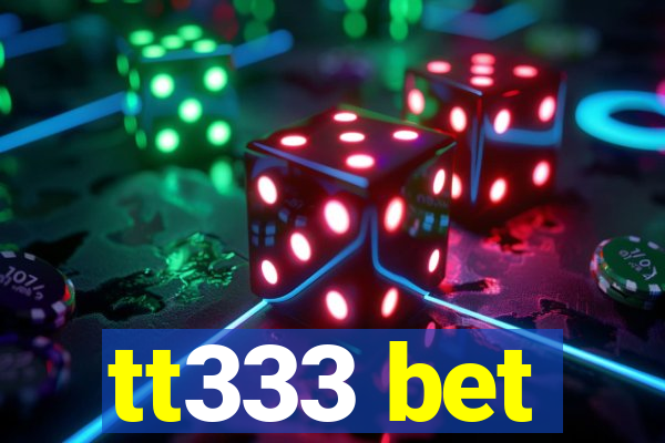 tt333 bet