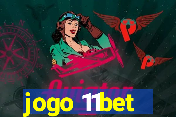 jogo 11bet