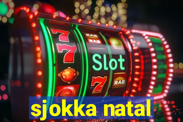 sjokka natal