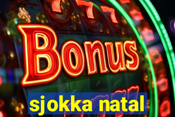 sjokka natal