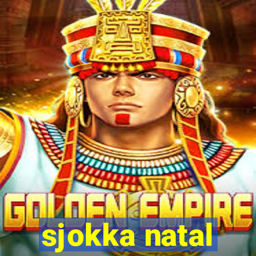 sjokka natal