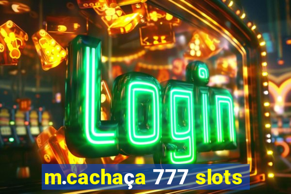 m.cachaça 777 slots