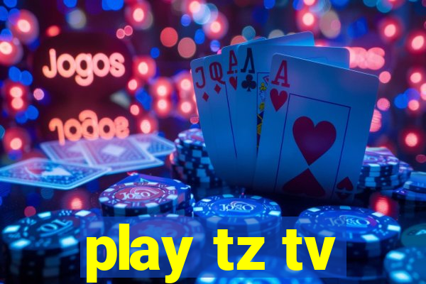 play tz tv