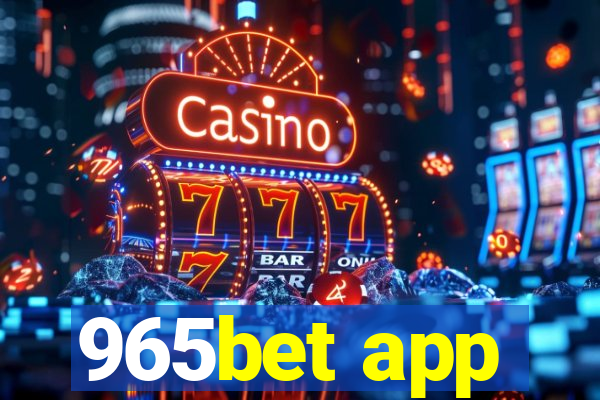 965bet app