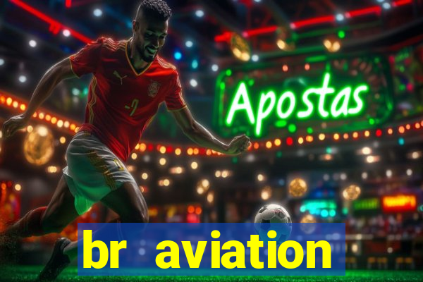 br aviation trabalhe conosco
