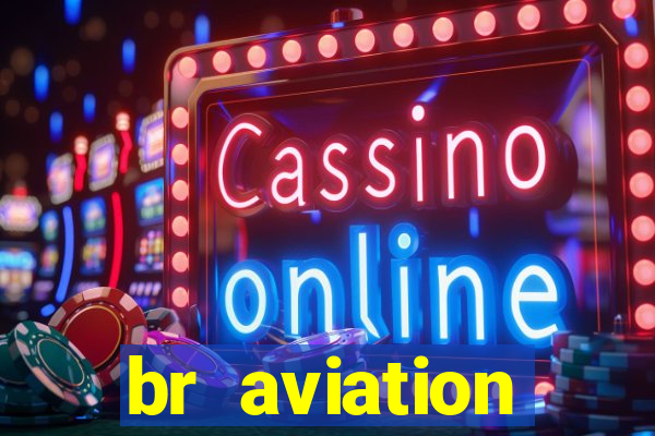 br aviation trabalhe conosco