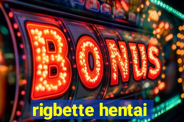 rigbette hentai