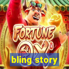bling story