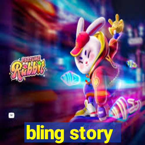 bling story