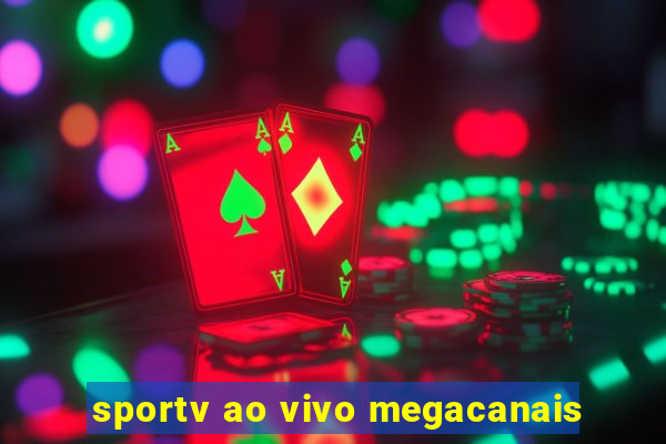 sportv ao vivo megacanais