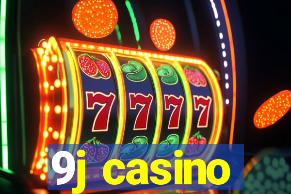 9j casino