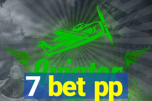 7 bet pp